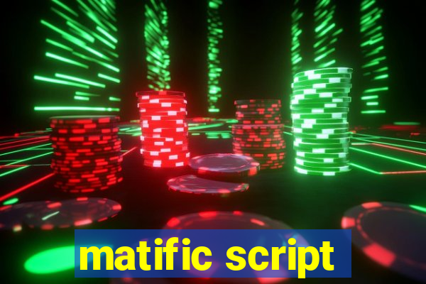 matific script